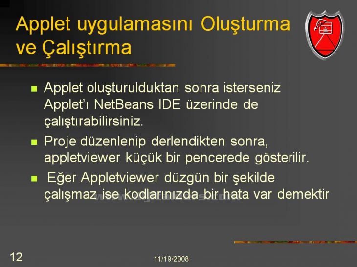 Java Netbeans I D E NetBeans IDEsi üzerinden Applet Çalıştırmak Konsol üzerinden derlenip çalıştırılabilen Appletlerin NetBeans IDEsi ile daha kolay çalıştırılması