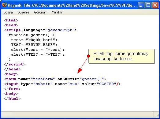 Javascriptin HTML sayfa içerisine yazılma şekilleri Body içerisine, Head içerisine, Harici Link olarak, HTML taglarının içerine yazılması