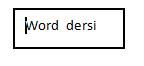 Office 2007 de Seçme İşlemleri,Taşıma, Kopyalama, Geri Alma, Yineleme İşlemleri