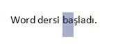 Office 2007 De Seçme İşlemleri,taşıma, Kopyalama, Geri Alma, Yineleme İşlemleri