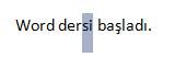 Office 2007 De Seçme İşlemleri,taşıma, Kopyalama, Geri Alma, Yineleme İşlemleri