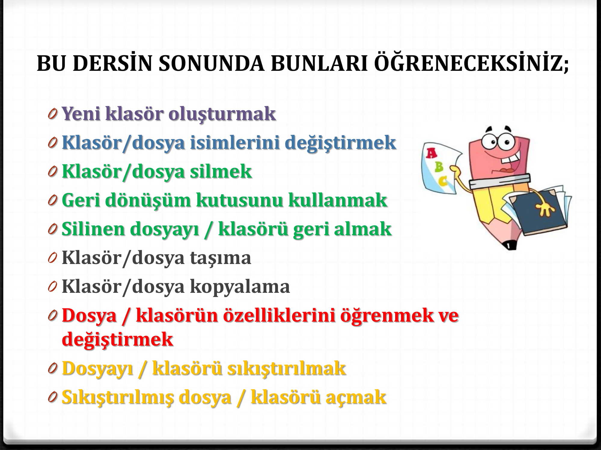 Dosya ve Klasör İşlemleri