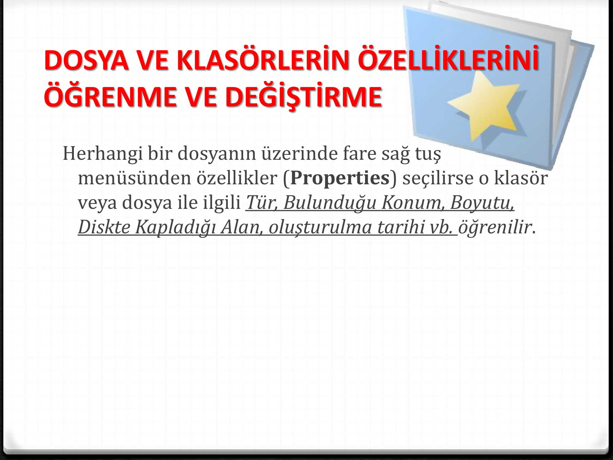 Dosya ve Klasör İşlemleri