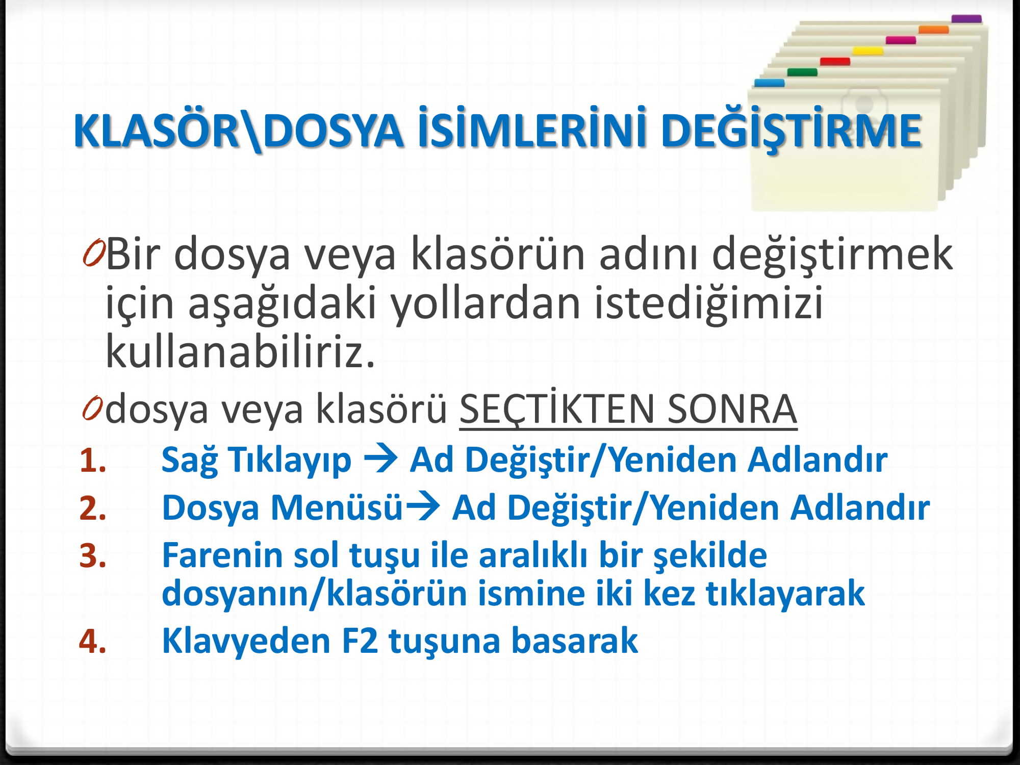 Dosya ve Klasör İşlemleri