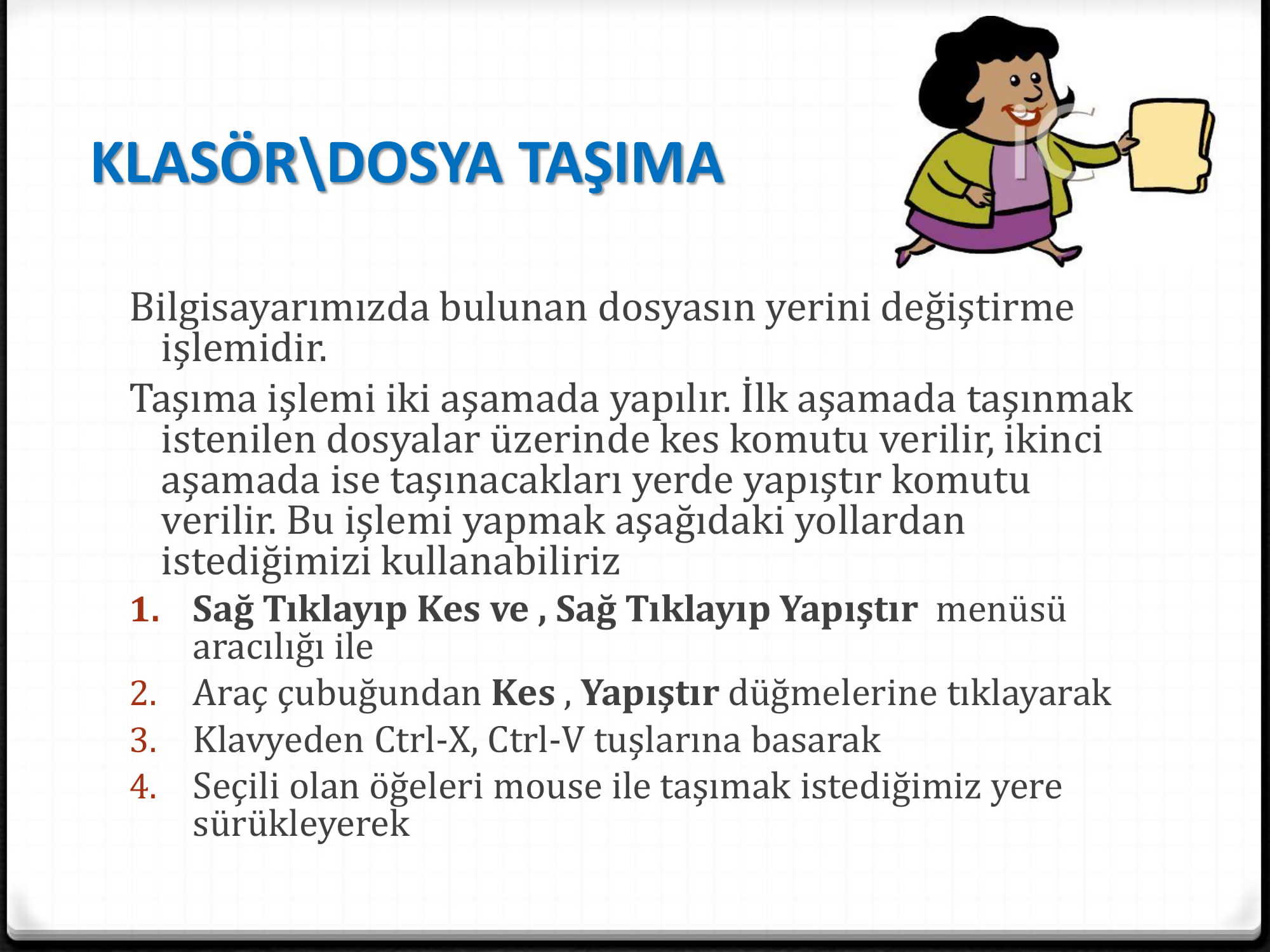 Dosya ve Klasör İşlemleri