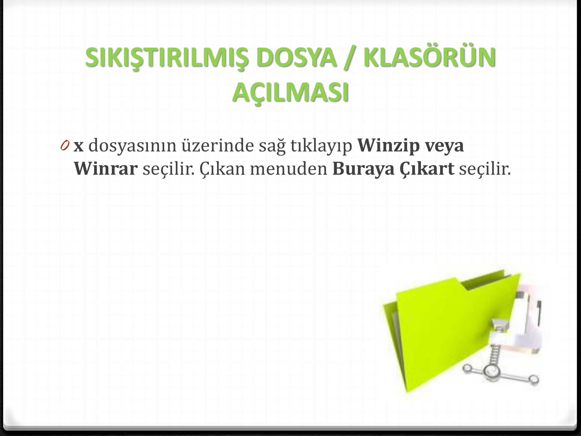 Dosya ve Klasör İşlemleri