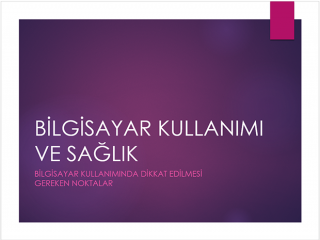 Bilgisayar Kullanımı ve Sağlık