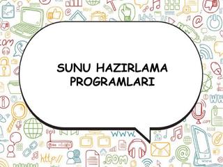 Sunu Hazırlama Programları Nelerdir?