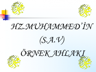 Hz. Muhammed S.A.Vin Örnek Ahlakı