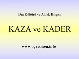 Kaza ve Kadere İman