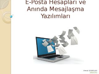 E-Posta Hesapları ve Anında Mesajlaşma Yazılımları