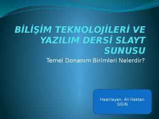 Temel Donanım Birimleri Nelerdir?