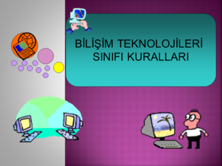 Bilişim teknolojileriSınıfı Kuralları