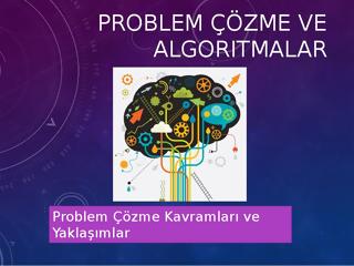 Problem Çözme ve Algoritmalar