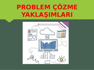 Problem Çözme Yaklaşımları