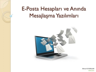 E-Posta Hesapları ve Anında Mesajlaşma Yazılımları